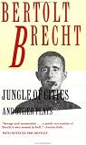 Jungle of Cities and Other Plays: Includes: Drums in the Night; Roundheads and Peakheads (Brecht, Bertolt)