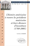 L'histoire américaine à travers les présidents américains et leurs discours d'investiture, 1789-2001