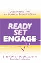 Ready, Set, Engage: Create Dynamic Teams and Unwavering Customer Alliances
