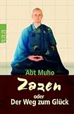 Zazen oder der Weg zum Gl�ck