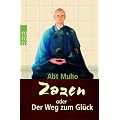Zazen oder der Weg zum Gl�ck