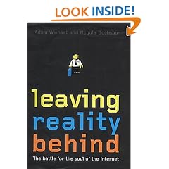 Leaving Reality Behind: Inside the battles for the soul of the internet