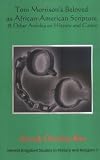 Toni Morrison's Beloved As African-american Scripture & Other Articles on History And Canon (Hermit Kingdom Studies in History and Religion)