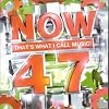 Now That's What I Call Music! 47