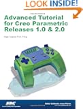 Advanced Tutorial for Creo Parametric Releases 1.0 & 2.0