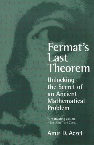 Fermat's Last Theorem: Unlocking the Secret of an Ancient Mathematical Problem