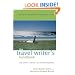 The Travel Writer's Handbook: How to Write - and Sell - Your Own Travel Experiences (Travel Writer's Handbook: How to Write-And Sell-Your Own Travel Experiences)