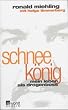 Schneek�nig. Mein Leben als Drogenboss