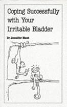 Coping Successfully with Your Irritable Bladder (Overcoming common problems)