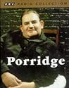 Porridge: Starring Ronnie Barker, Richard Beckinsale & Fulton Mackay v.1: Starring Ronnie Barker, Richard Beckinsale & Fulton Mackay Vol 1 (BBC Radio Collection)