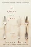 The Ghost at the Table: A Novel