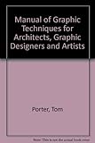 Manual of graphic techniques 2 : for architects, graphic designers, & artists