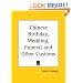 Chinese Birthday, Wedding, Funeral and Other Customs