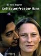 Geliebter fremder Mann. 14 Doppelportr�ts in Bild und Text