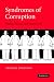 Syndromes of Corruption: Wealth, Power, and Democracy