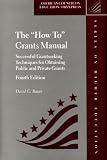 The How To Grants Manual: Successful Grantseeking Techniques