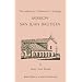 The Missions: California's Heritage : Mission San Juan Bautista