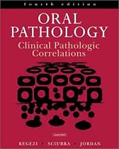 Oral Pathology: Clinical Pathologic Correlations, 4e