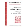L'empire rh�torique. Rh�torique et argumentation