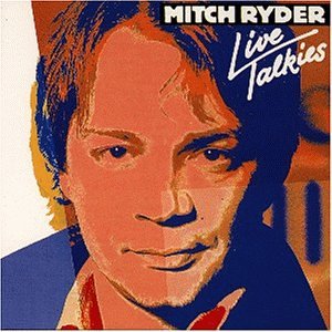 MITCH RYDER - Live Talkies - Zortam Music