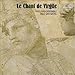 Le Chant De Virgile HUELGAS-ENSEMBLE PAUL VAN NEVEL