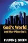 God's World and Our Place in It