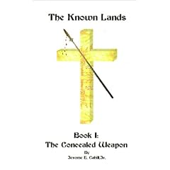 The Known Lands: Bk. I: The Concealed Weapon: Bk. I