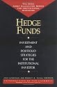 Hedge Funds: Investment and Portfolio Strategies for the Institutional Investor