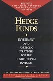 Hedge Funds: Investment and Portfolio Strategies for the Institutional Investor