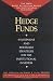 Hedge Funds: Investment and Portfolio Strategies for the Institutional Investor