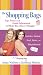 The Shopping Bags: Tips, Tricks, and Inside Informationto Make You a Savvy Shopper
