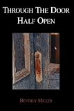 Cover of Through the Door Half Open by Beverly Miller 1425952283