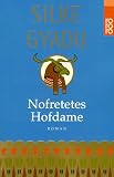 Nofretetes Hofdame. - Silke Gyadu