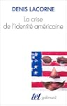 CRISE DE L'IDENTIT� AM�RICAINE (LA)