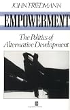 Empowerment: The Politics of Alternative Development
