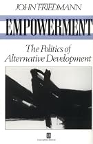 Empowerment: Politics of Alternative Development