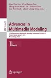 Advances in Multimedia Modeling: 17th International Multimedia Modeling Conference, MMM 2011, Taipei, Taiwan, January 5-7, 2011, Proceedings, Part I ... Applications, incl. Internet/Web, and HCI)