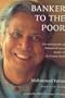 Banker to the Poor: The Autobiography of Muhammad Yunus