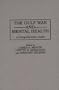 The Gulf War and Mental Health: A Comprehensive Guide