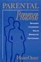 Parental Presence: Reclaiming a Leadership Role in Bringing Up Our Children