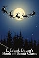 L. Frank Baum's Book of Santa Claus