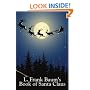 L. Frank Baum's Book of Santa Claus: The Life and Adventures of Santa Claus & A Kidnapped Santa Claus