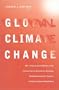 Global Climate Change: A Senior-Level Debate at the Intersection of Economics, Strategy, Technology, Science, Politics, and International Negotiation