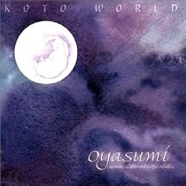 Oyasumi: Japanese Lullabies and Restful Melodies