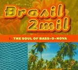 Brasil 2Mil: The Soul of Bass-O-Nova
