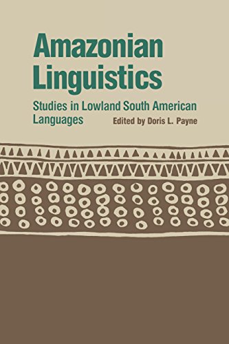 Amazonian Linguistics: Studies in Lowland South American Languages (Texas Linguistics)