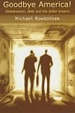 Review Jon Carpenter  / Goodbye America!: Globalisation, Debt and the Dollar Empire