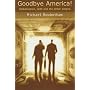 Goodbye America!: Globalisation, Debt and the Dollar Empire