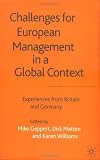 Challenges For European Management in a Global Context: Experiences From Britain and Germany