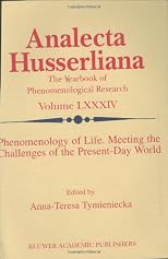 Phenomenology of Life. Meeting the Challenges of the Present-Day World (Analecta Husserliana)